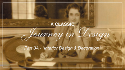 A Classic Journey In Design: Part 3A - Interior Design & Decoration