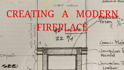 Creating A Modern Fireplace
