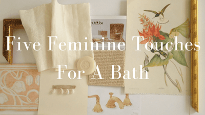 Five Feminine Touches For A Bath