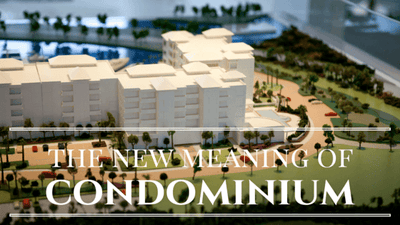The New Meaning of Condominium